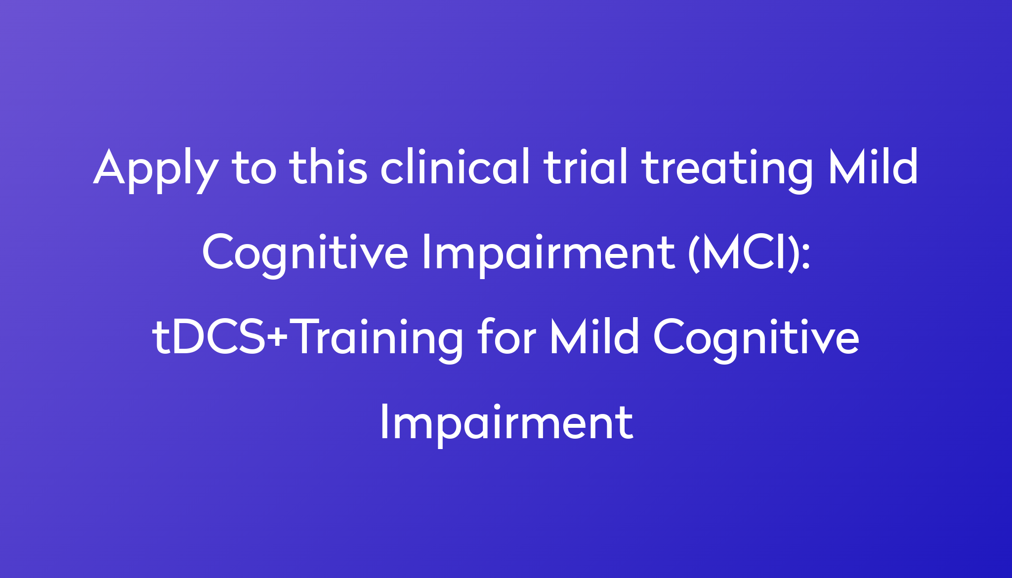 tdcs-training-for-mild-cognitive-impairment-clinical-trial-2024-power